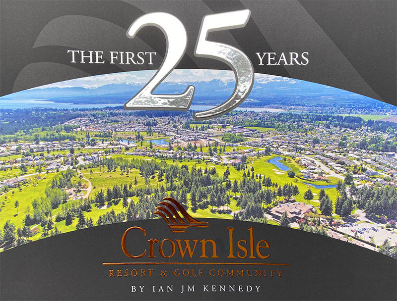The First 25 Years: The history of the Crown Isle Resort and Golf Community
